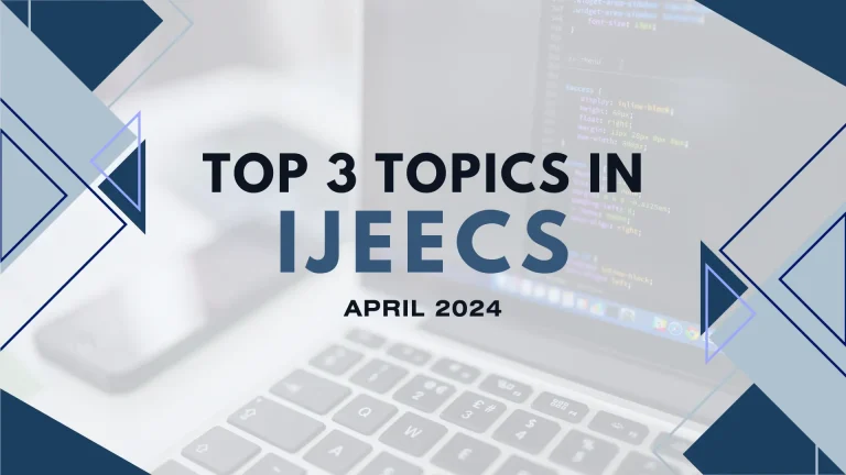 Read more about the article 3 topik teratas di IJEECS April 2024 