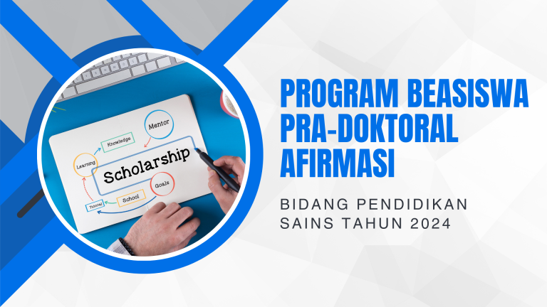 Read more about the article Pembukaan Pendaftaran Program Beasiswa Pra-doktoral Afirmasi untuk Bidang Pendidikan Sains tahun 2024