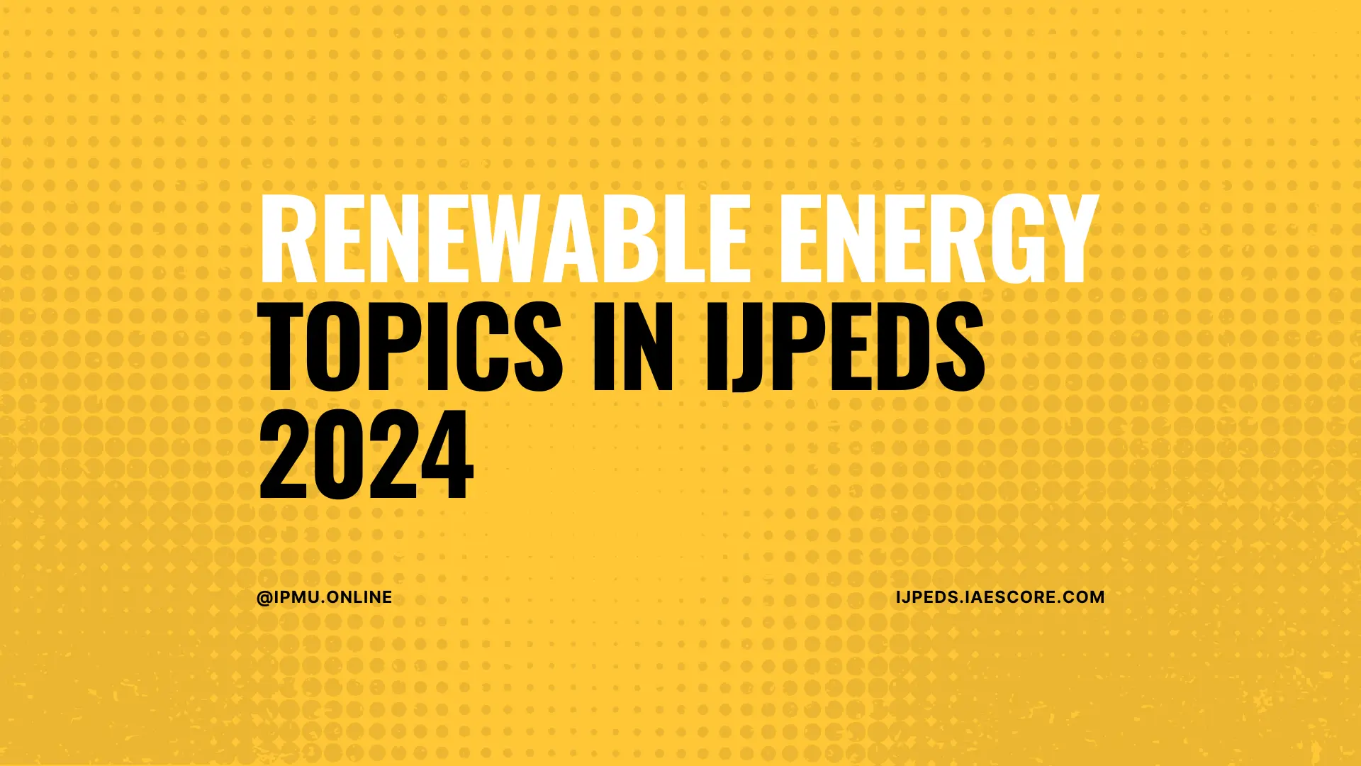 Read more about the article Topik energi terbarukan di IJPEDS 2024