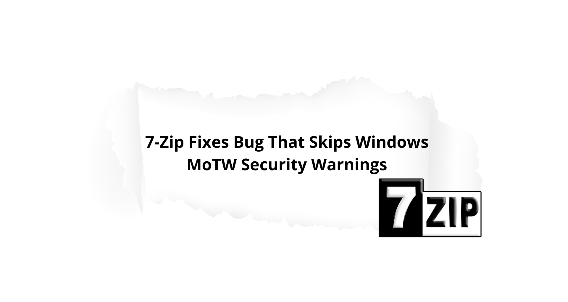 Read more about the article 7-Zip Memperbaiki Bug yang Melewati Peringatan Keamanan MoTW Windows